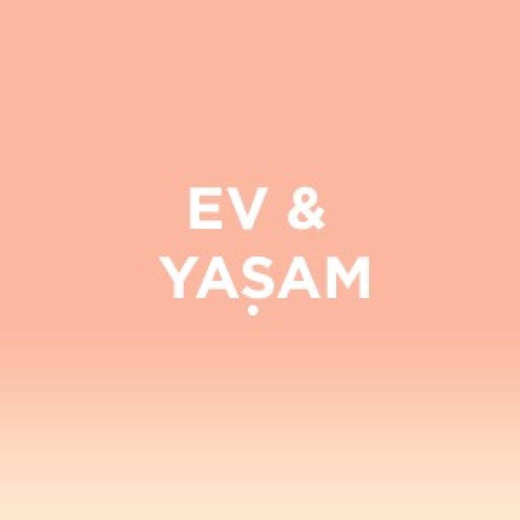 Ev & Yaşam